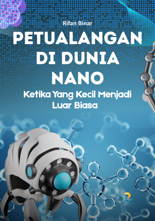 Petualangan di Dunia Nano Ketika Yang Kecil Menjadi Luar Biasa